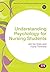 Understanding Psychology for Nursing Students (Transforming Nursing Practice Series)