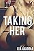 Taking Her (Taboo Erotica)