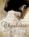 Charlotte. La storia della piccola Bronte by Antonella Iuliano