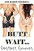 Butt Wait...: Four Hot Lesbian Stories