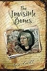 The Invisible Bones