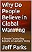 Why Do People Believe in Global Warming by Jeff Parks
