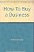 How To Buy a Business by Andrew St. George