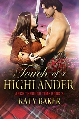 Touch of a Highlander (Arch Through Time #2)