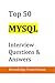 Top 50 MySQL Interview Questions & Answers