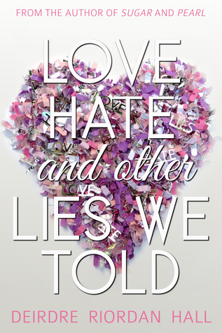 Love, Hate, and Other Lies We Told (Love, Hate, and Other Lies We Told #1)
