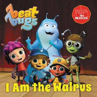I Am the Walrus (Beat Bugs)