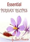 Essential Persian Recipes (Esssential Recipes Book 1)