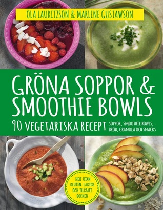 Gröna soppor & smoothie bowls
