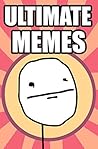 Memes: Ultimate Memes: 1550+ Hilarious Memes on the Internet