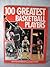 100 Greatest Basketball Players by Wayne Patterson