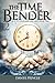 The Time Bender: Keys to Unlocking and Restoring Time