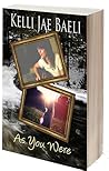 As You Were by Kelli Jae Baeli