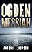 Ogden Messiah