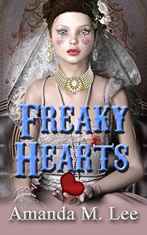Freaky Hearts (Mystic Caravan, #3)