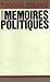 Mémoires politiques (essai français) (French Edition)