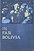 In Far Bolivia by Gordon Stables