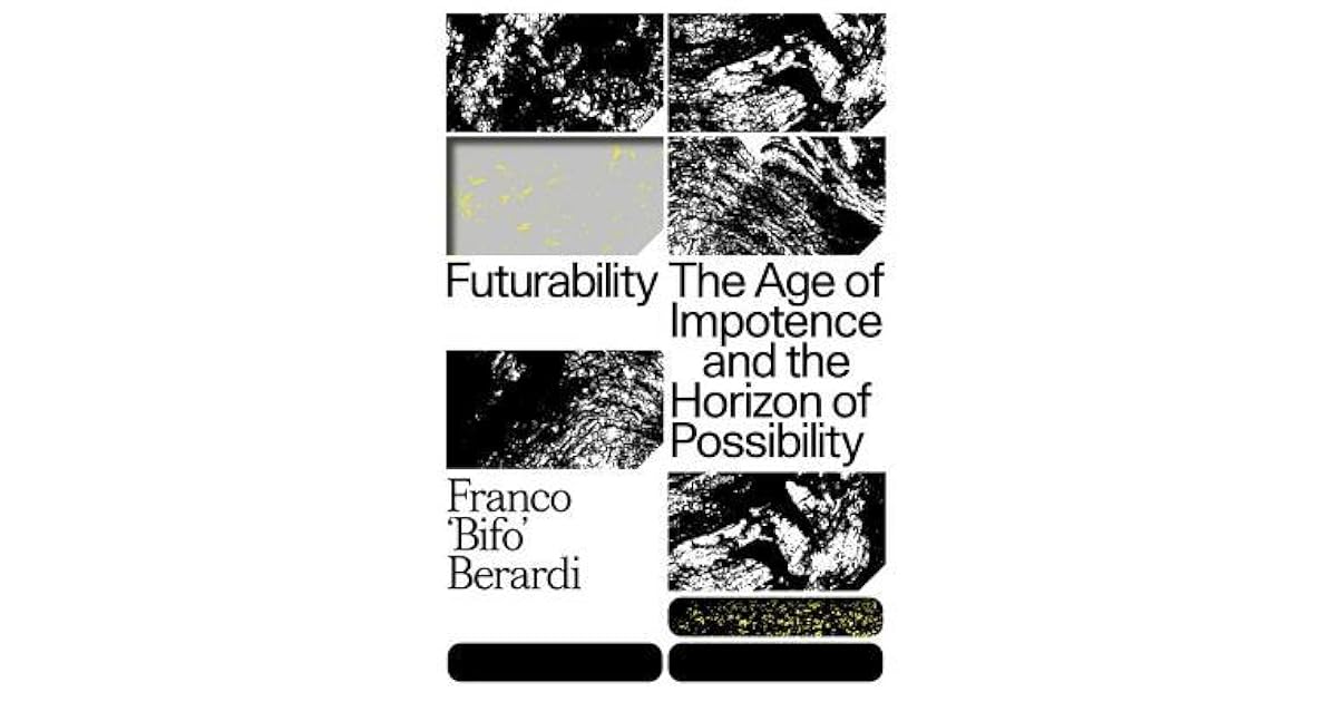 futurability the age of impotence and the horizon of possibility by franco bifo berardi - buy instagram followers bifo