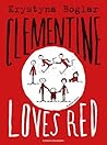 Clementine Loves Red by Krystyna Boglar