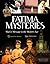 Fatima Mysteries: Mary's Me...