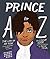 Prince A to Z by Steve  Wide