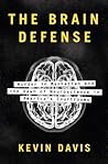 The Brain Defense: Murder in Manhattan and the Dawn of Neuroscience in America's Courtrooms