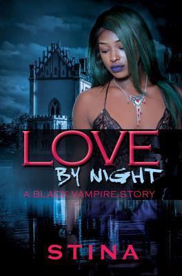Love by Night: A Black Vampire Story (Paperback)