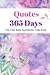 Quotes 365 Days for Your Best Successful Year Ever: The Best of Year Motivational Books 365 Quotes Best Inspirational