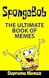 Spongebob: The Ultimate Book of Memes