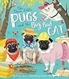 Three Little Pugs and the Big, Bad Cat by Becky Davies