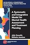 A Systematic and Integrative Model for Mental Health Assessment and Treatment Planning