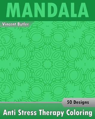Anti Stress Therapy Coloring Book: 50 Coloring Templates for Meditation and Relaxation, Stress Relieving Patterns for Anger Release,Calming Adult Coloring Book, Arts Fashion
