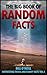 The Big Book of Random Facts Volume 5: 1000 Interesting Facts And Trivia (Interesting Trivia and Funny Facts)