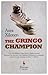 The Gringo Champion by Aura Xilonen