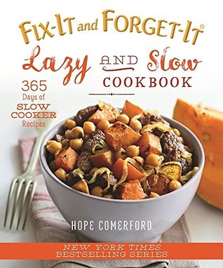 Fix-It and Forget-It Lazy and Slow Cookbook: 365 Days of Slow Cooker Recipes (Kindle Edition)