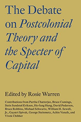 The Debate on Postcolonial Theory and the Specter of Capital (Kindle Edition)