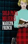 Solo para mujeres by Marilyn French