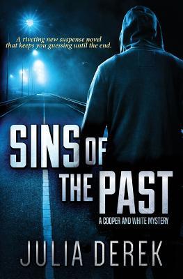 Sins of the Past: A riveting suspense novel that keeps you guessing until the end. (Cooper and White)