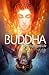 Buddha: An Enlightened Life