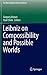 Leibniz on Compossibility and Possible Worlds (The New Synthese Historical Library, 75)