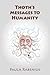 Thoth's Messages to Humanity: Book 1