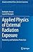 Applied Physics of External Radiation Exposure: Dosimetry and Radiation Protection (Biological and Medical Physics, Biomedical Engineering)