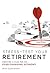 Stress-Test Your Retirement: Creating A Plan For An Ever-Changing Economy