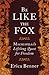 Be Like the Fox: Machiavelli's Lifelong Quest for Freedom