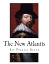The New Atlantis by Francis Bacon The New Atlantis by Francis Bacon