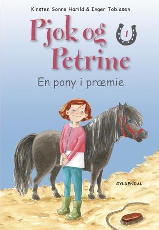 En pony i præmie (Pjok og petrine #1)