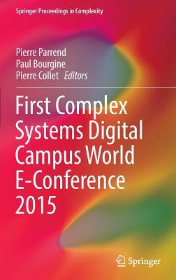 First Complex Systems Digital Campus World E-Conference 2015 (Springer Proceedings in Complexity)
