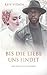 Bis die Liebe uns findet: N...
