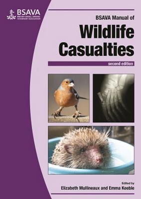 BSAVA Manual of Wildlife Casualties (BSAVA British Small Animal Veterinary Association)