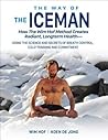 The Way of The Iceman by Wim Hof